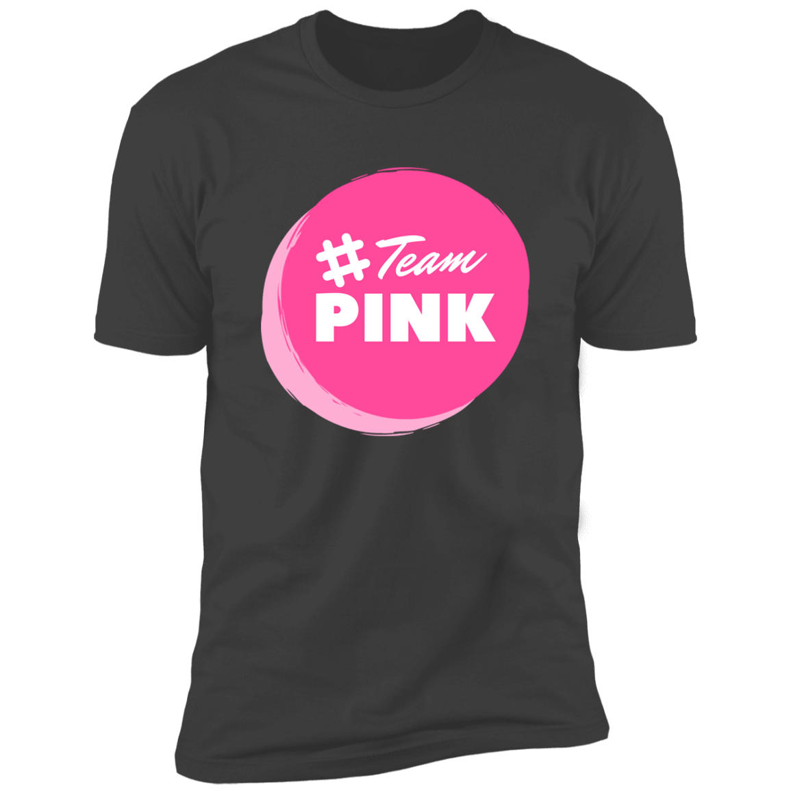 #Team Pink Premium Short Sleeve Tee