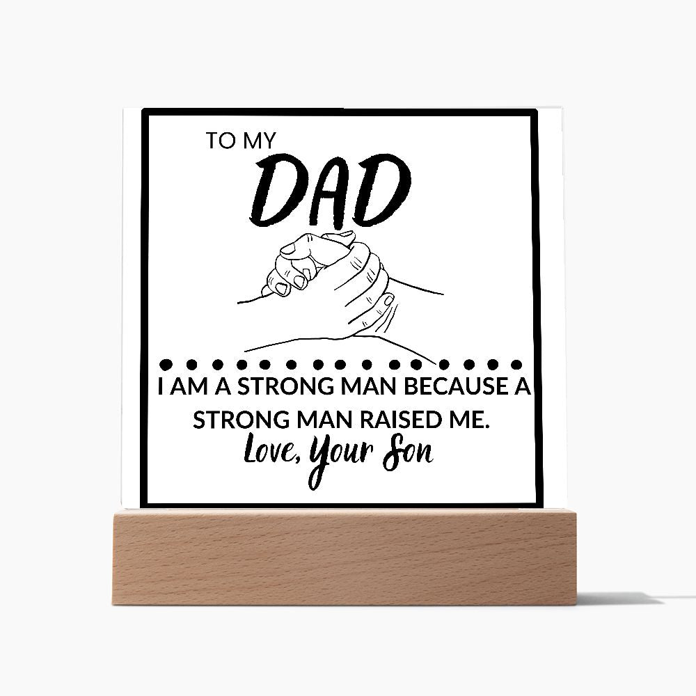 TO MY DAD, LOVE YOUR SON, SQAURE ACRYLIC PLAQUE