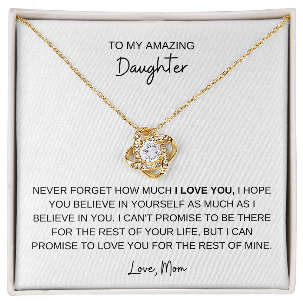TO MY AMAZING DAUGHTER, LOVE MOM, LOVE KNOT NECKLACE