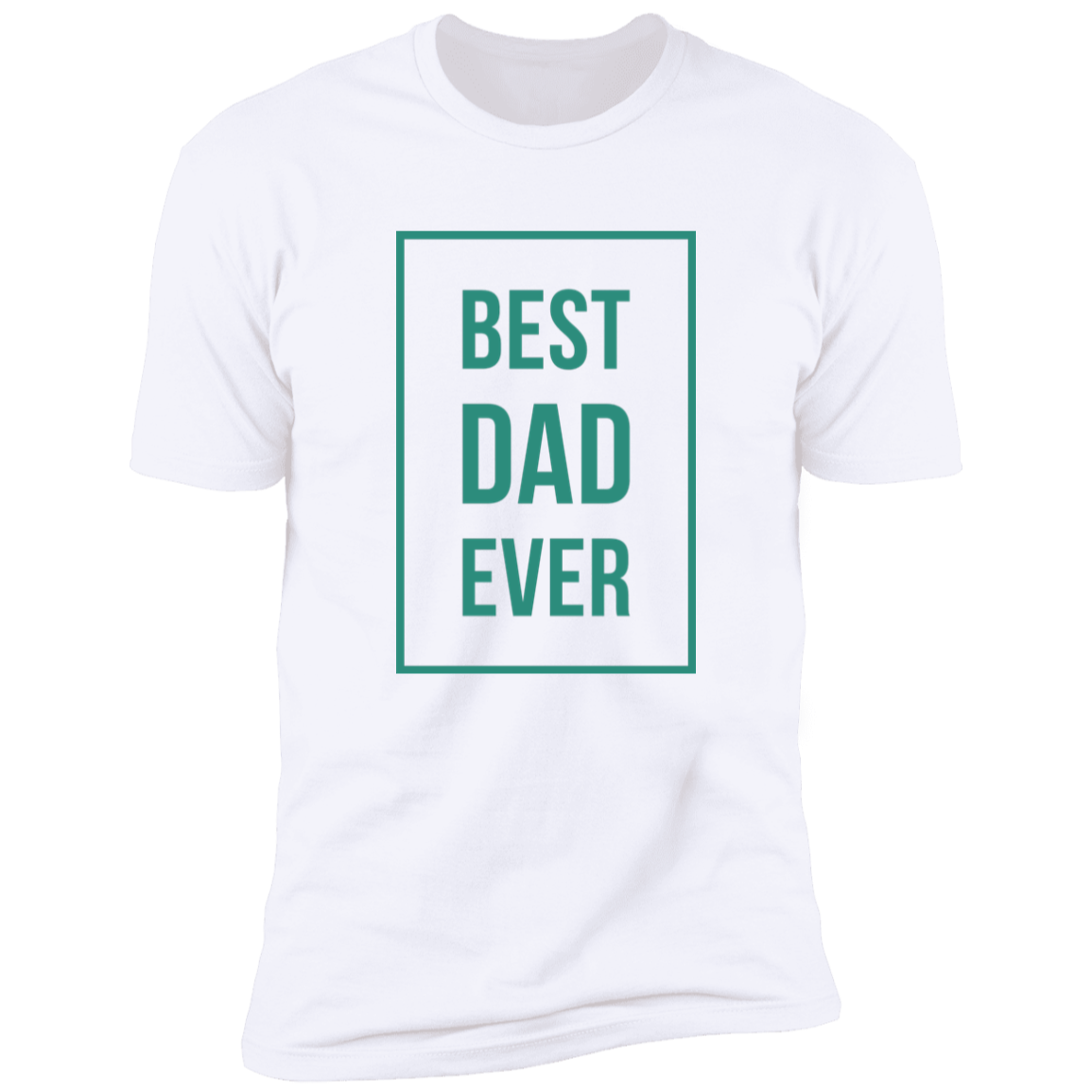 Best dad ever Premium Short Sleeve Tee