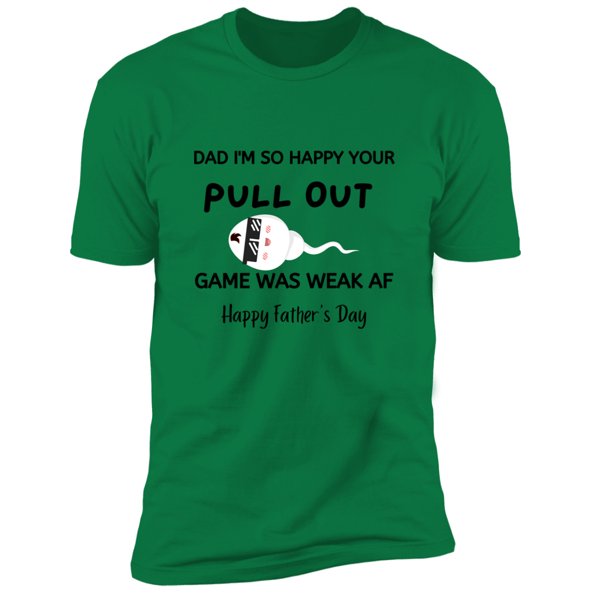 Dad pull out game weak Premium Short Sleeve Tee