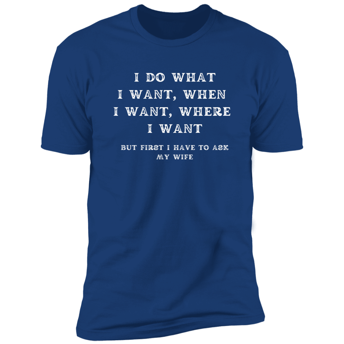 I do what I want Premium Short Sleeve Tee