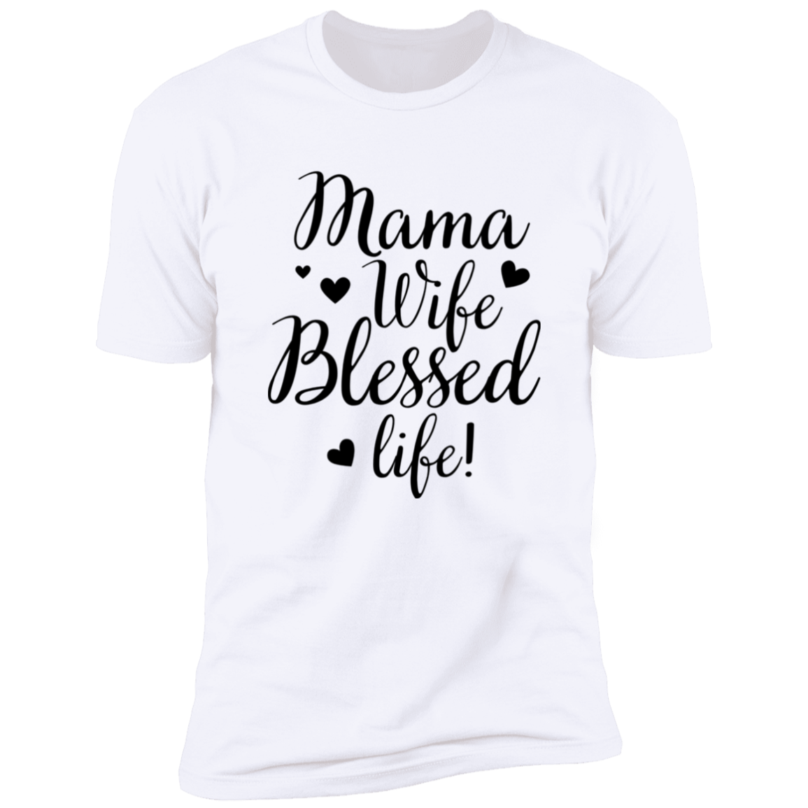 Mama,Wife Blessed Life Premium Short Sleeve Tee