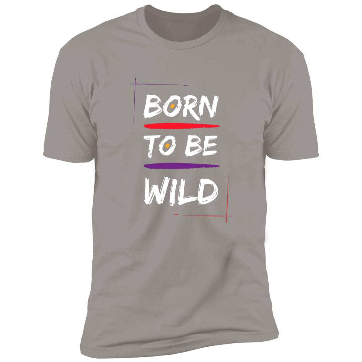 Born to be wild Premium Short Sleeve Tee