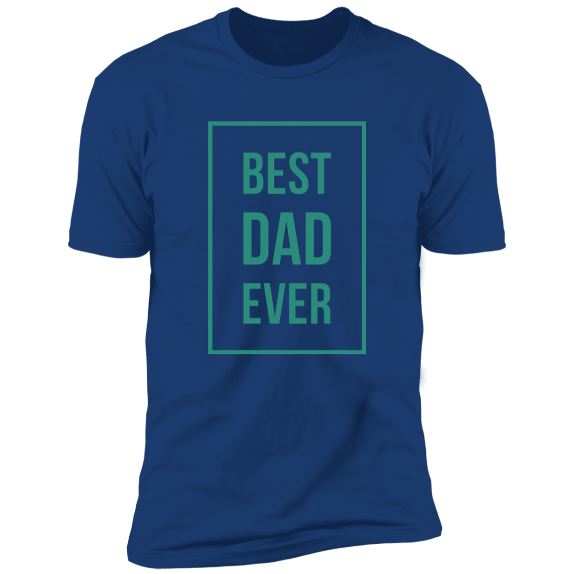 Best dad ever Premium Short Sleeve Tee