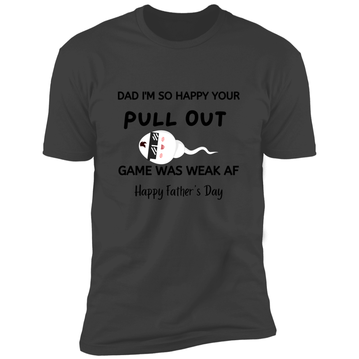 Dad pull out game weak Premium Short Sleeve Tee