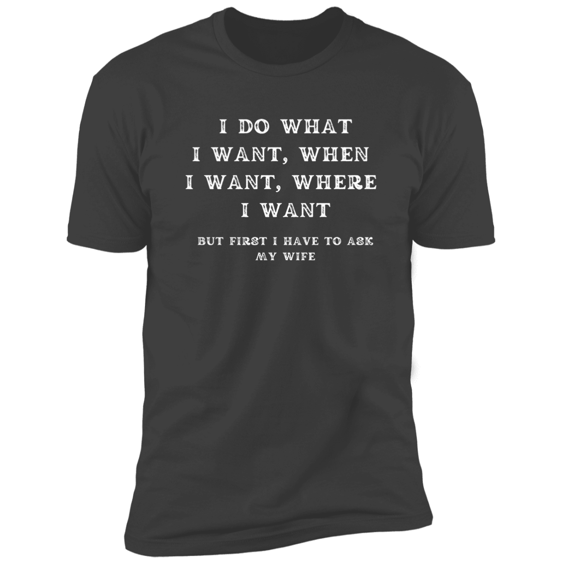 I do what I want Premium Short Sleeve Tee