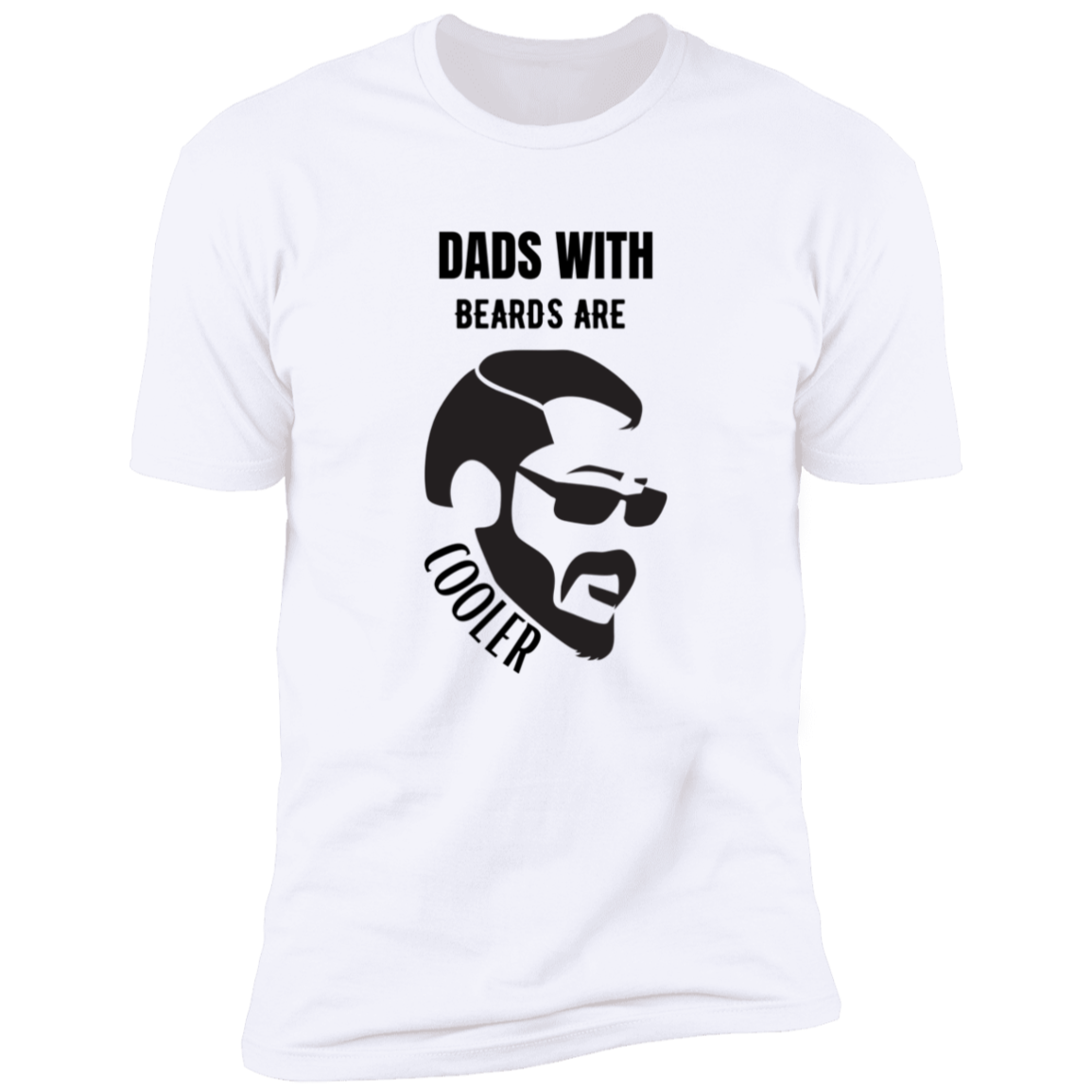 Dads with beards are cooler Premium Short Sleeve Tee