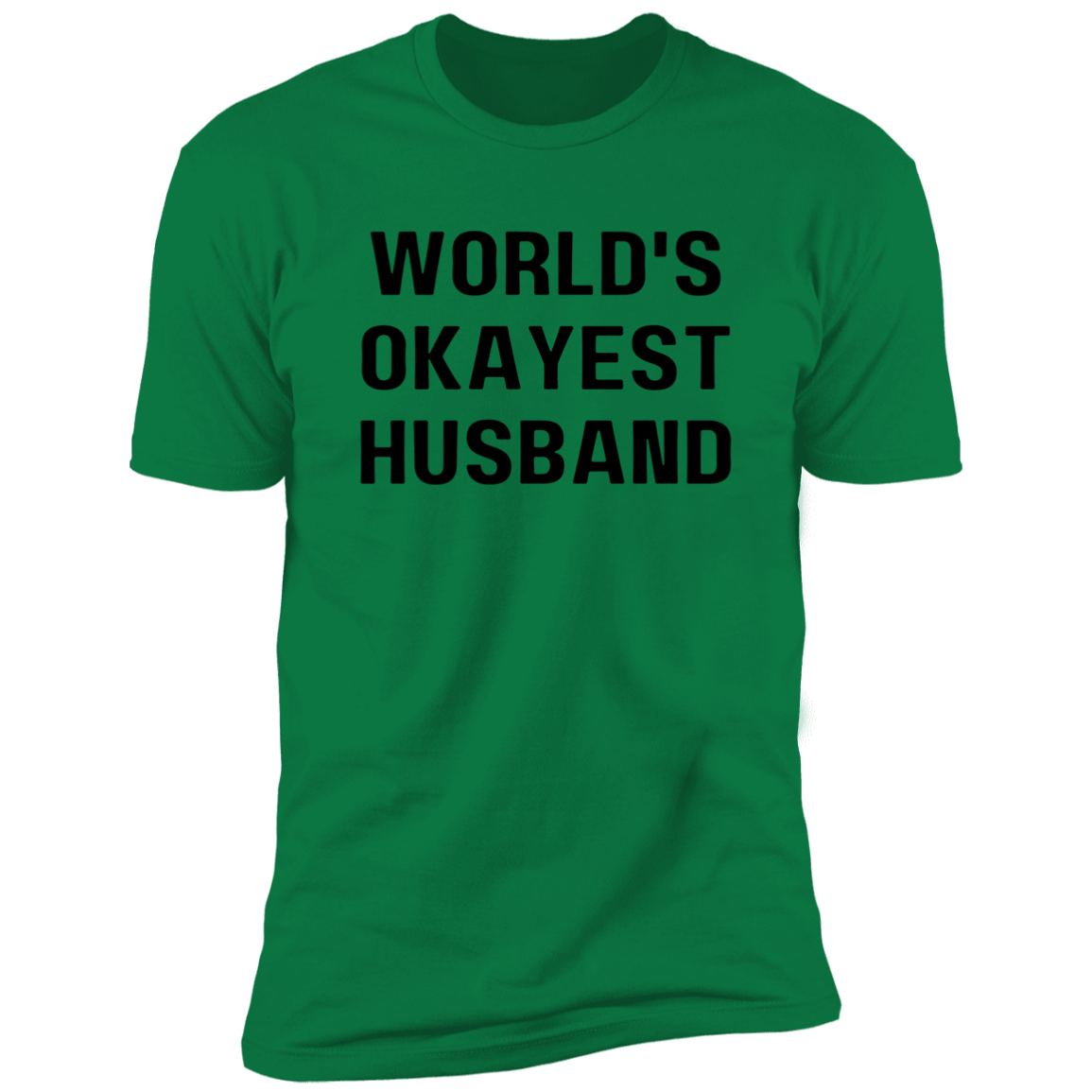 Worlds okayest husband Premium Short Sleeve Tee