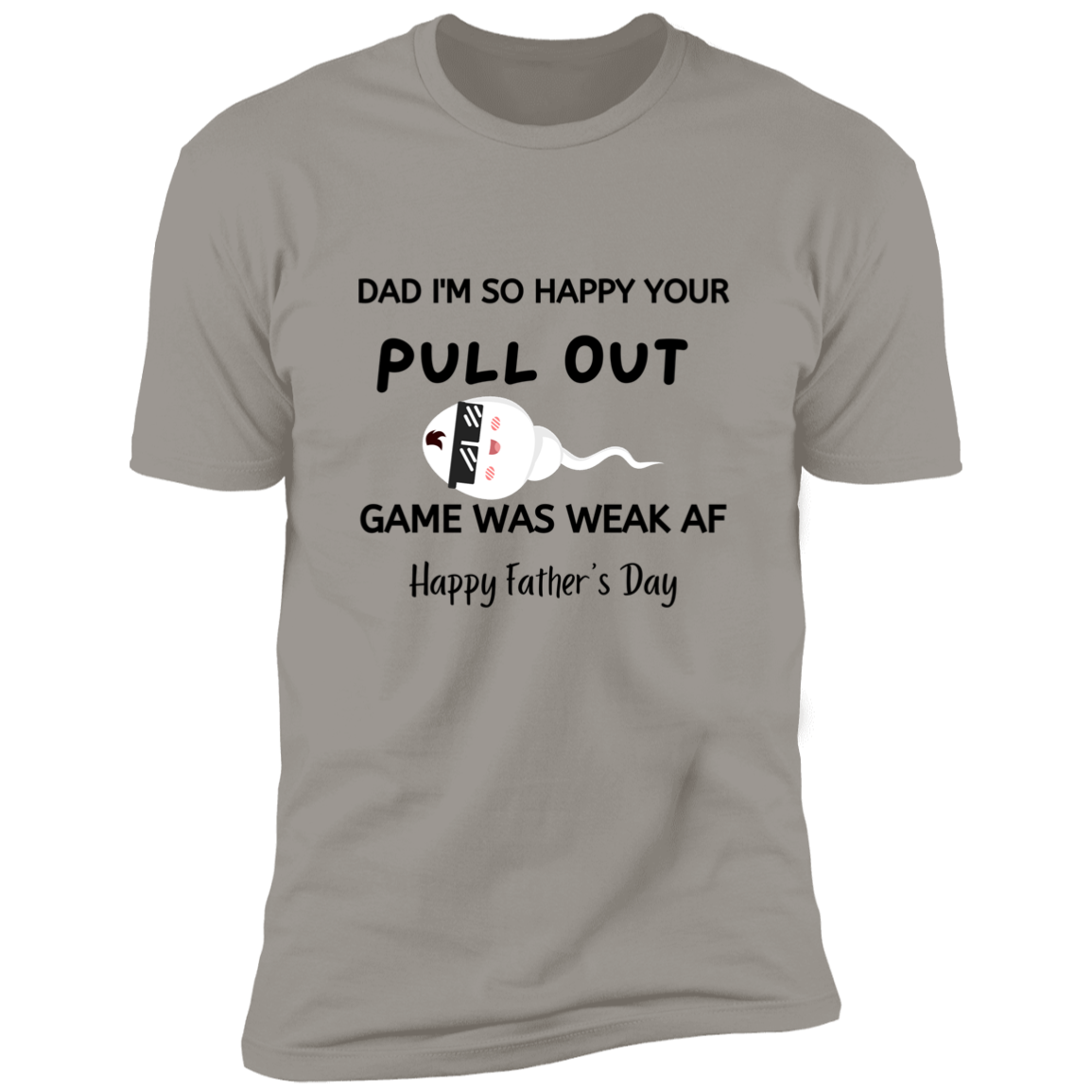 Dad pull out game weak Premium Short Sleeve Tee