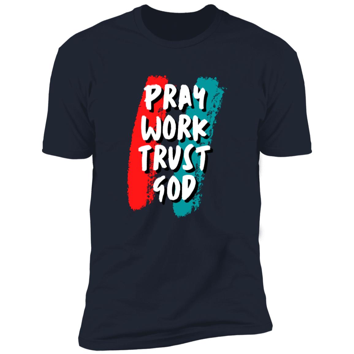 Pray, Work, Trust GOD Premium Short Sleeve Tee