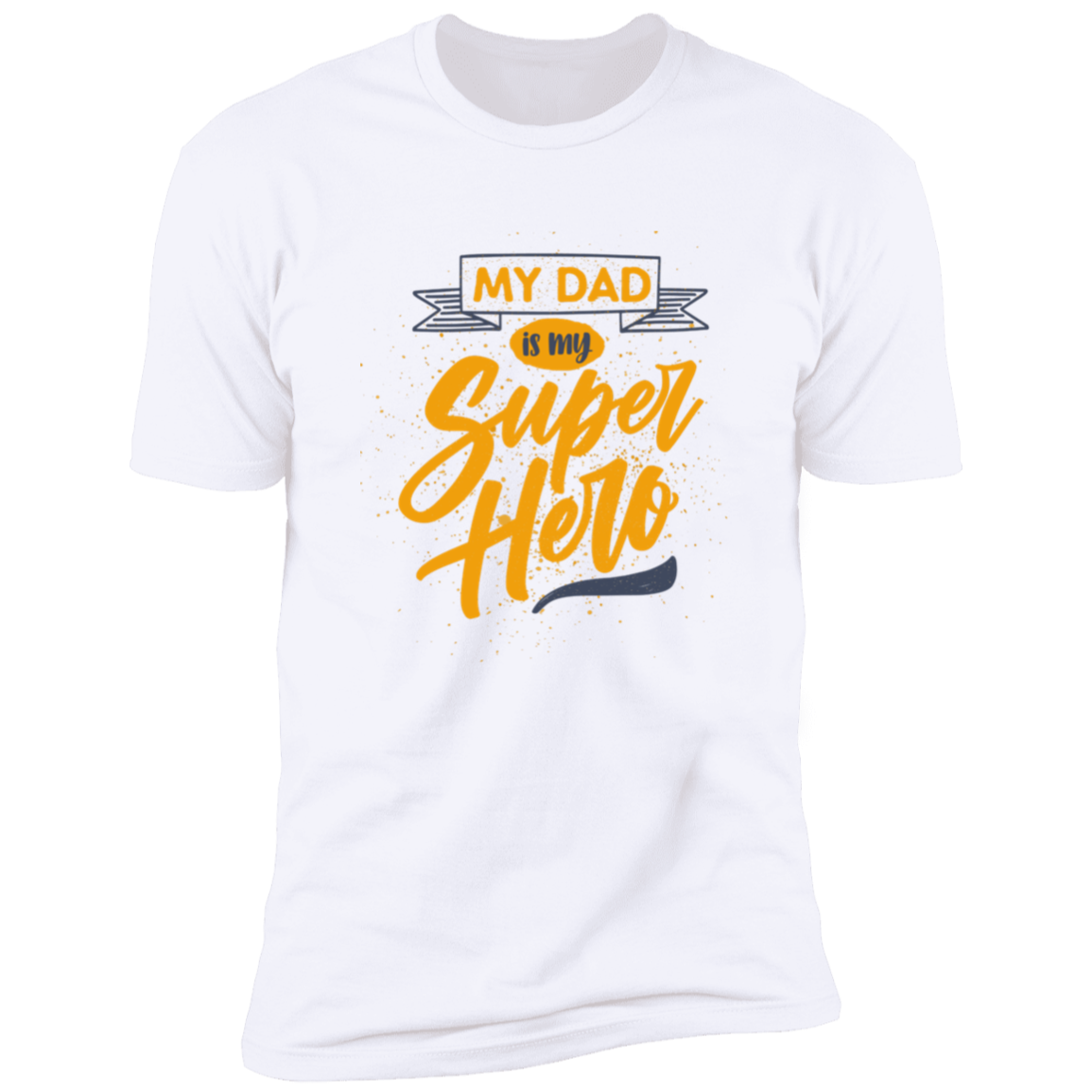 My dad is my super hero Premium Short Sleeve Tee