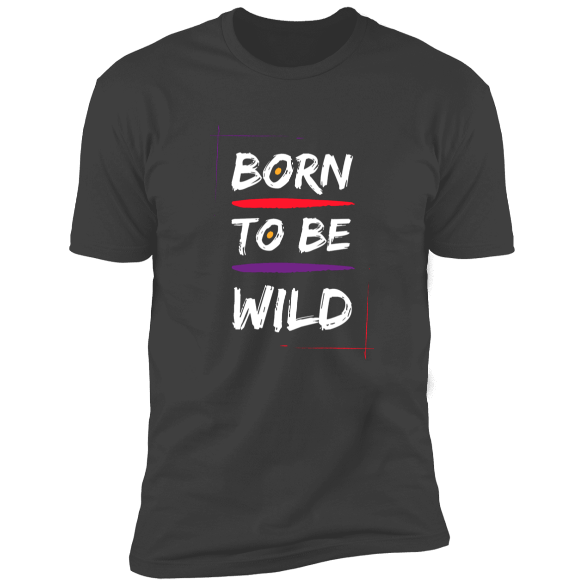 Born to be wild Premium Short Sleeve Tee