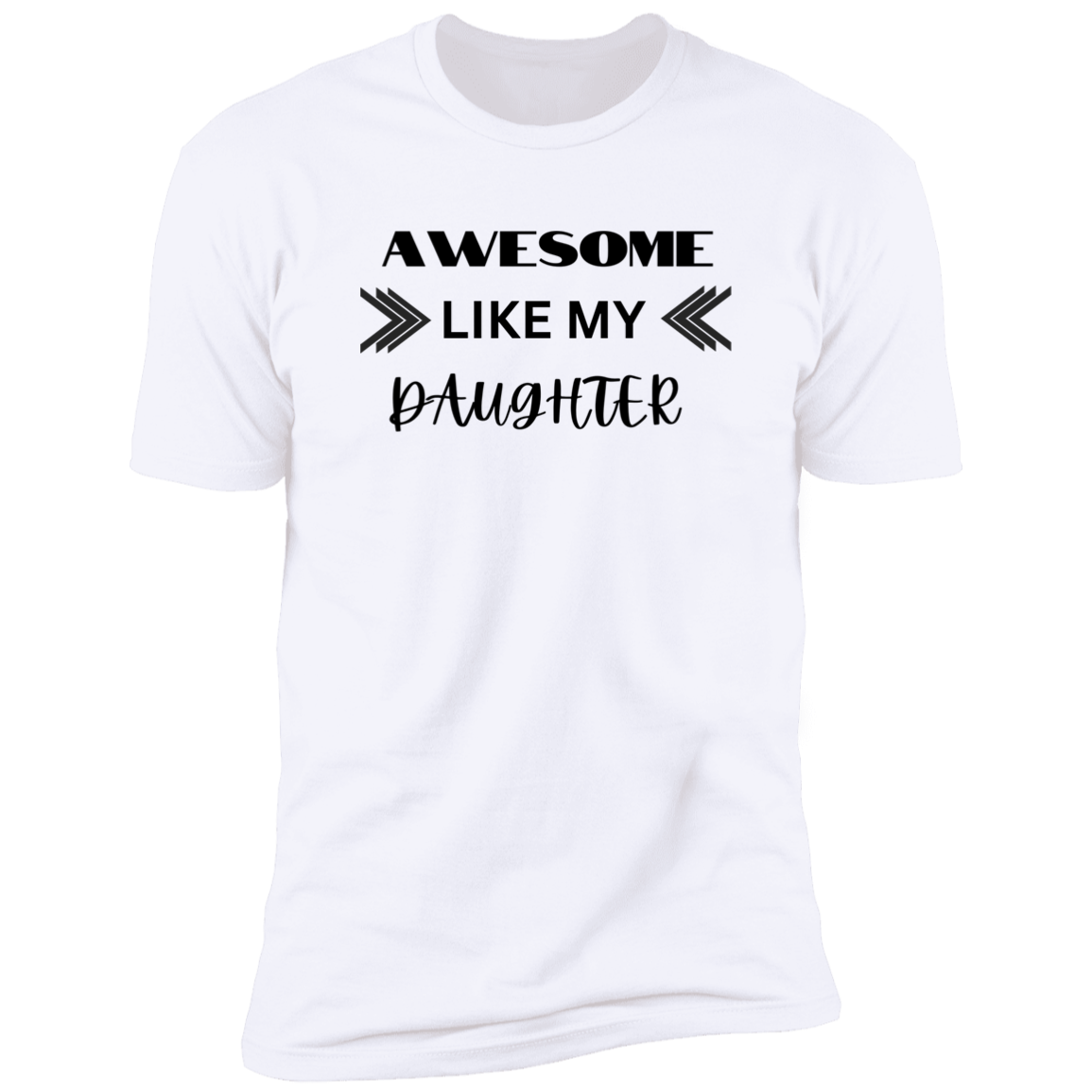 Awesome like my daughter Premium Short Sleeve Tee