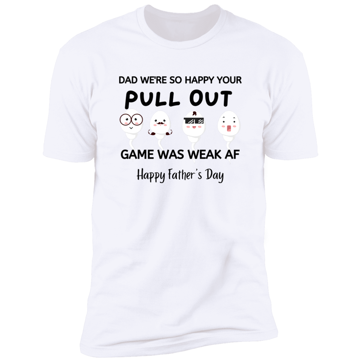 Dad pull out game weak 4  Premium Short Sleeve Tee