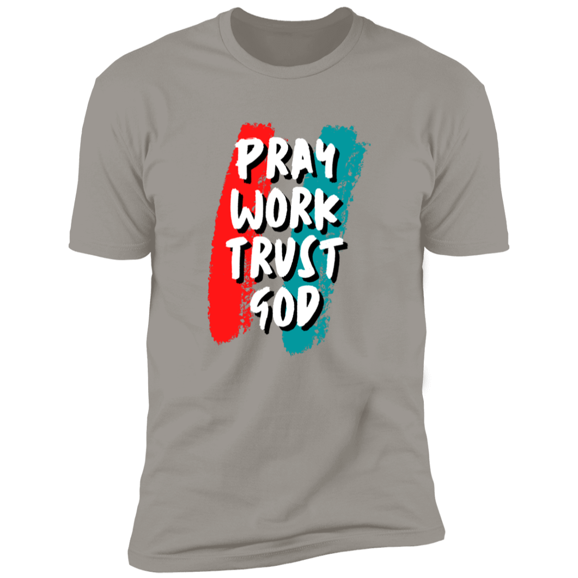 Pray, Work, Trust GOD Premium Short Sleeve Tee