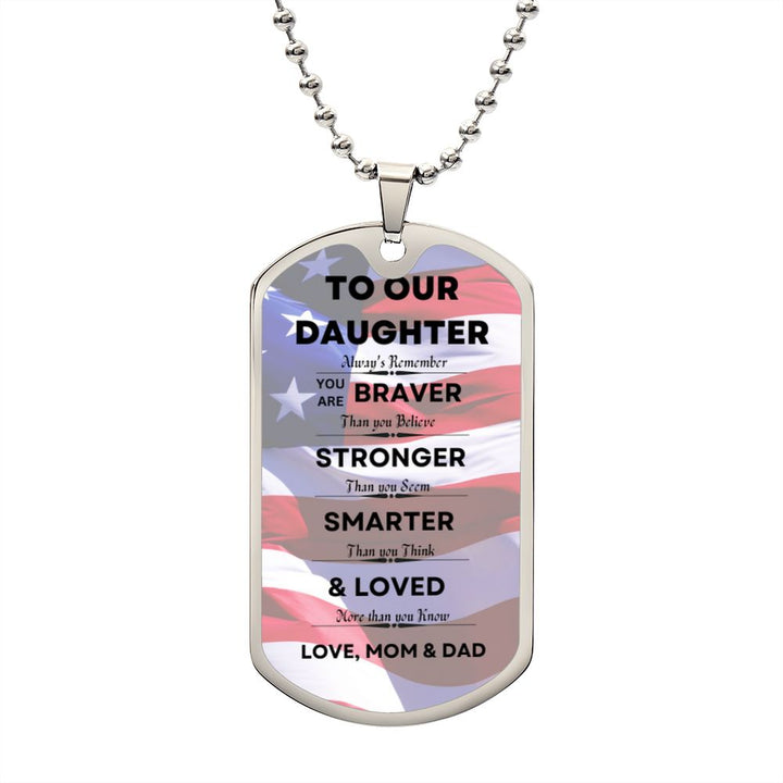 TO OUR DAUGHTER, YOU ARE SMARTER, LOVE MOM AND DAD DOG TAG