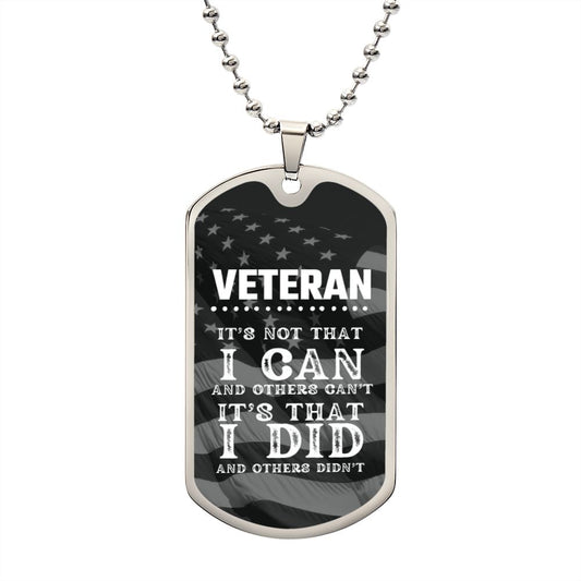 VETERAN, I CAN AND I DID DOG TAG