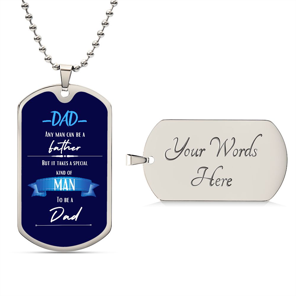 DAD, ANY MAN CAN BE A FATHER, DOG TAG CHAIN