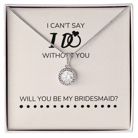 I Can't Say I Do Without You, Eternal Hope Necklace
