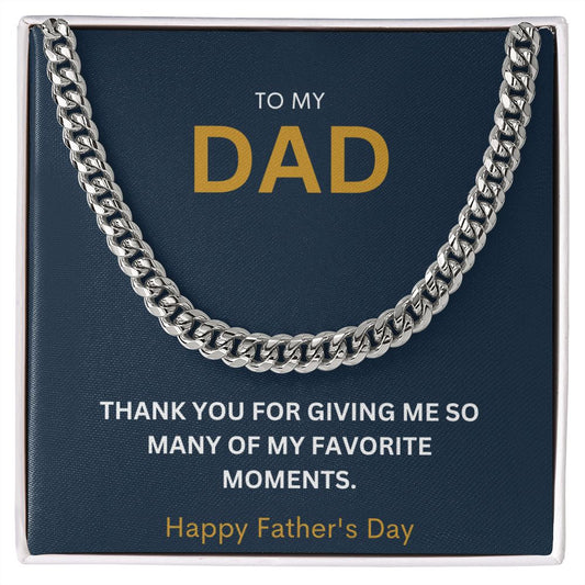 TO MY DAD, HAPPY  FATHERS DAY, CUBAN LINK CHAIN