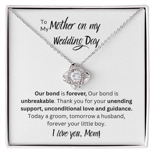 To My Mother On My Wedding Day, Your Little Boy, Love Knot Necklace