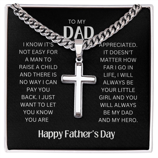TO MY DAD, HAPPY FATHERS DAY, CUBAN LINK CHAIN WITH ARTISAN CROSS