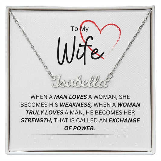 To My Wife, When A Man Loves A Woman, Personalized Name Necklace