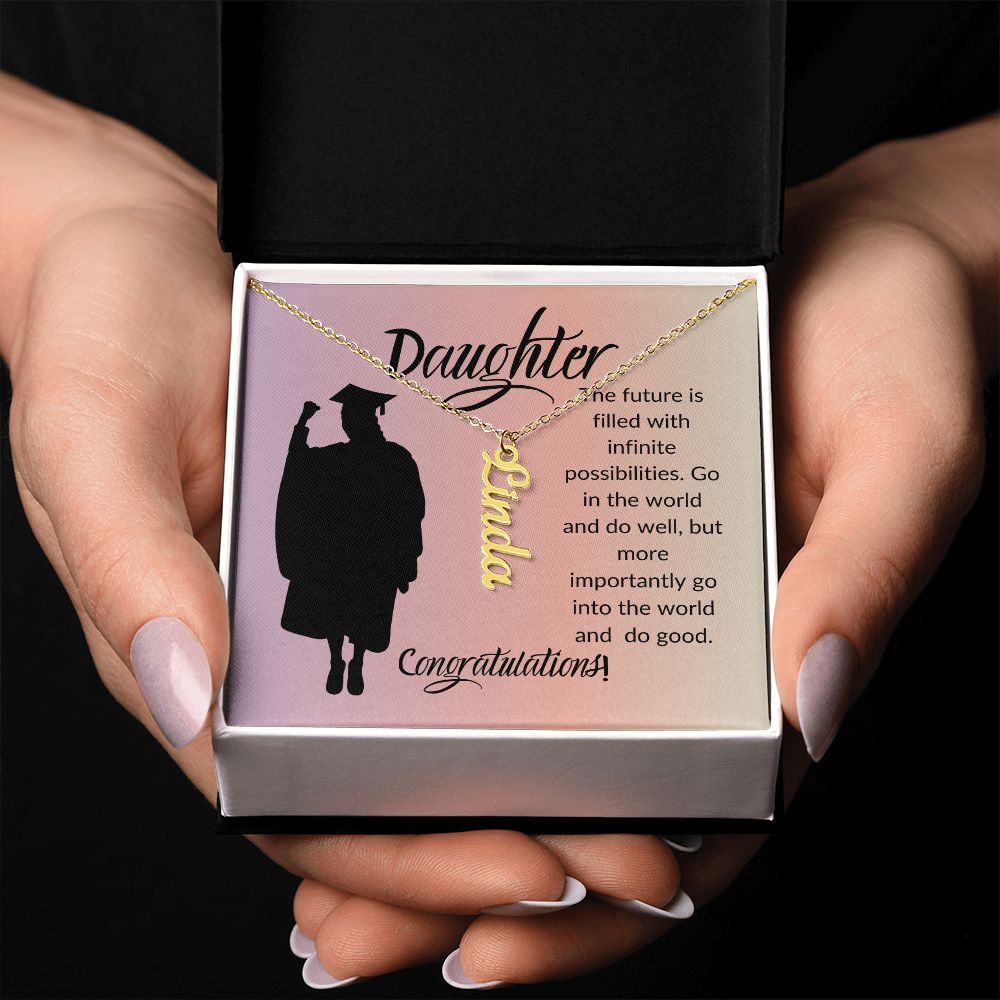 DAUGHTER, THE FUTURE IS FILLED, CONGRATULATIONS, VERTICAL PERSONALIZED NAME NECKLACE