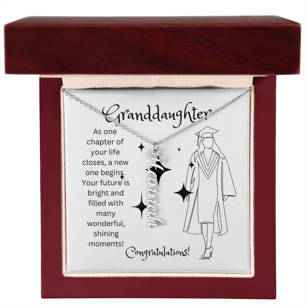 GRANDDAUGHTER, AS ONE CHAPTER CLOSES, CONGRATULATIONS, PERSONALIZED VERTICAL NAME NECKLACE