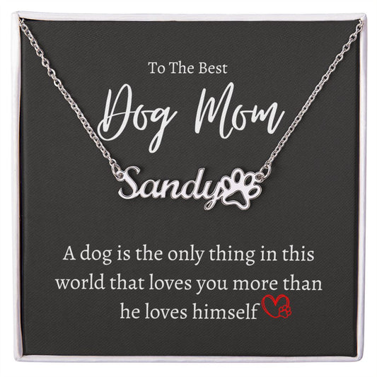 To The Best Dog Mom, Paw Print Name Necklace