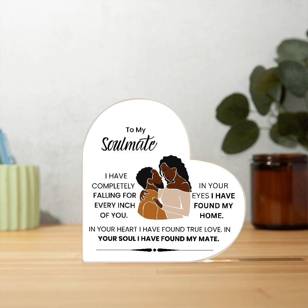 TO MY SOULMATE, PRINTED HEART SHAPED ACRYLIC PLAQUE