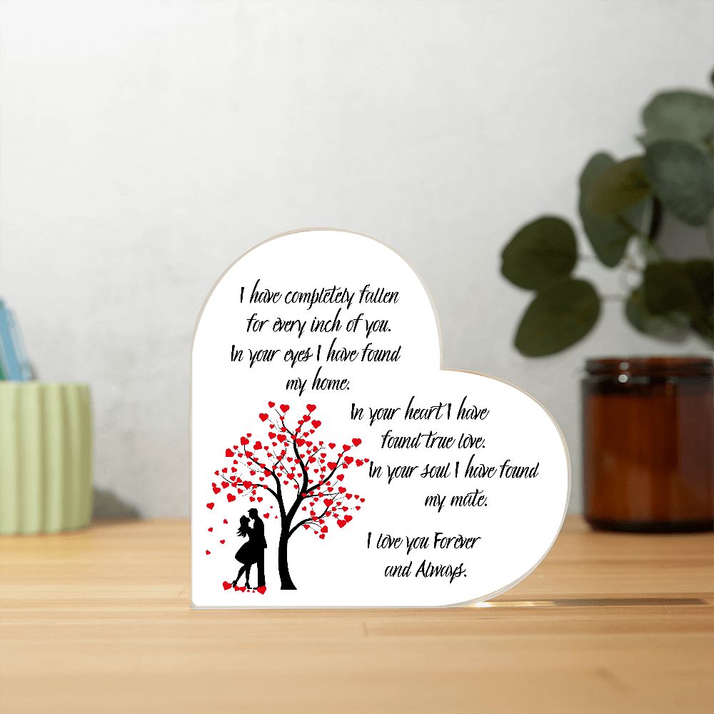 I HAVE COMPLETELY FALLEN FOR EVERY INCH OF YOU, PRINTED HEART SHAPED ACRYLIC PLAQUE