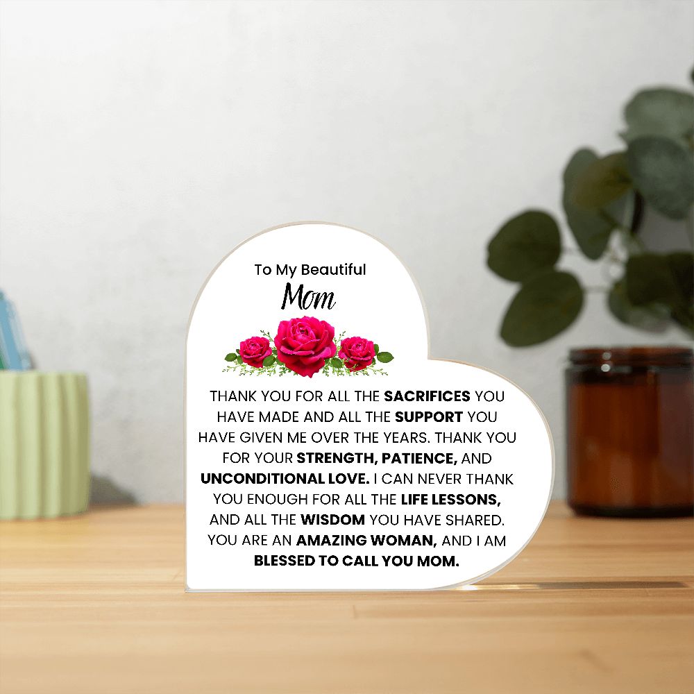 TO MY BEAUTIFUL MOM, PRINTED HEART SHAPED ACRYLIC PLAQUE