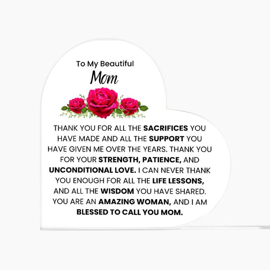 TO MY BEAUTIFUL MOM, PRINTED HEART SHAPED ACRYLIC PLAQUE