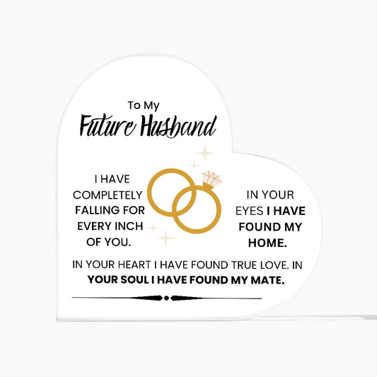 TO MY FUTURE HUSBAND, PRINTED HEART SHAPED ACRYLIC PLAQUE