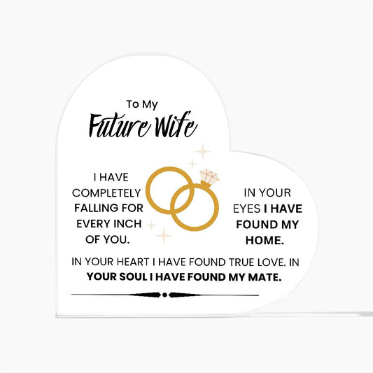 TO MY FUTURE WIFE, PRINTED HEART SHAPED ACRYLIC PLAQUE