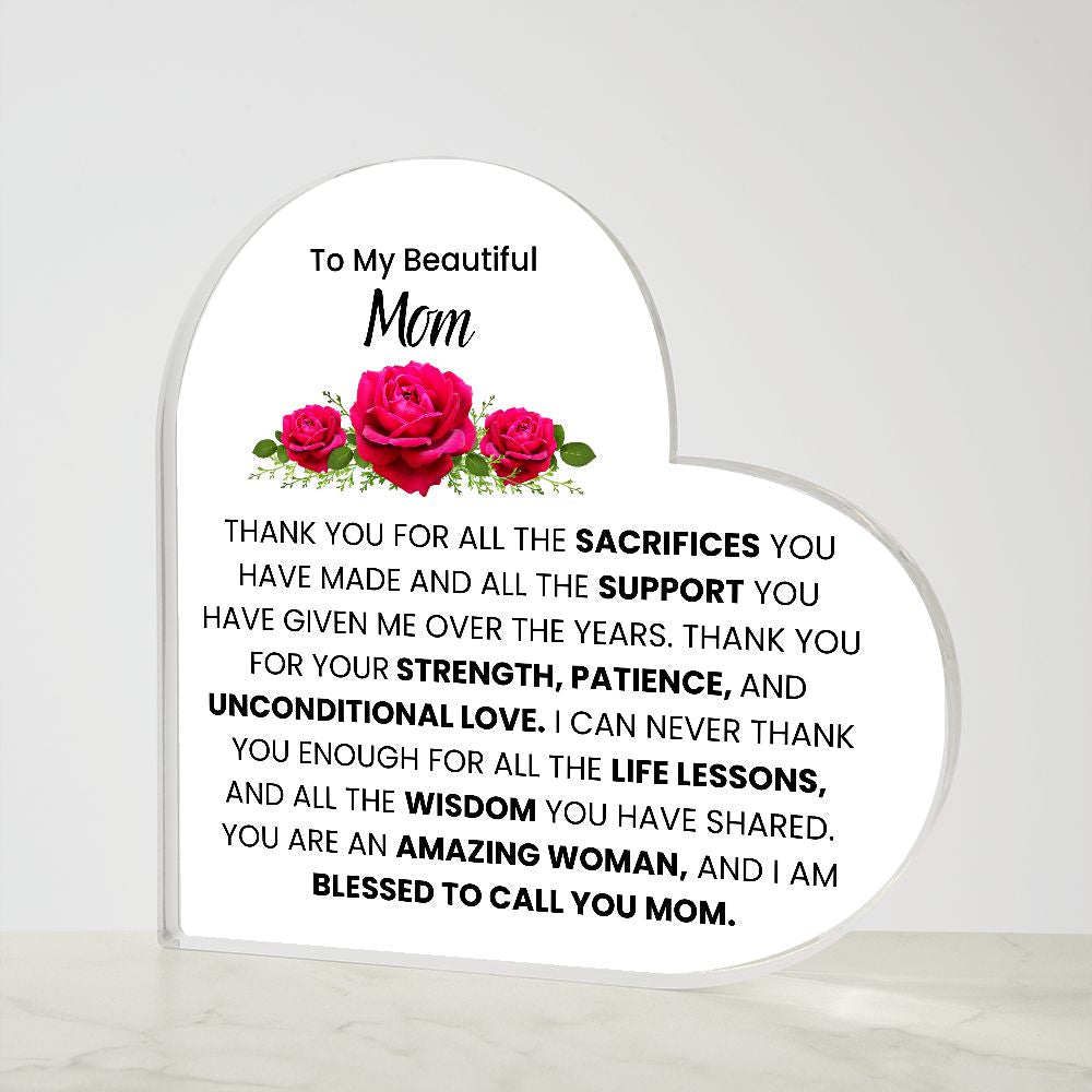 TO MY BEAUTIFUL MOM, PRINTED HEART SHAPED ACRYLIC PLAQUE