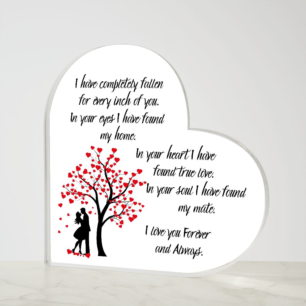 I HAVE COMPLETELY FALLEN FOR EVERY INCH OF YOU, PRINTED HEART SHAPED ACRYLIC PLAQUE