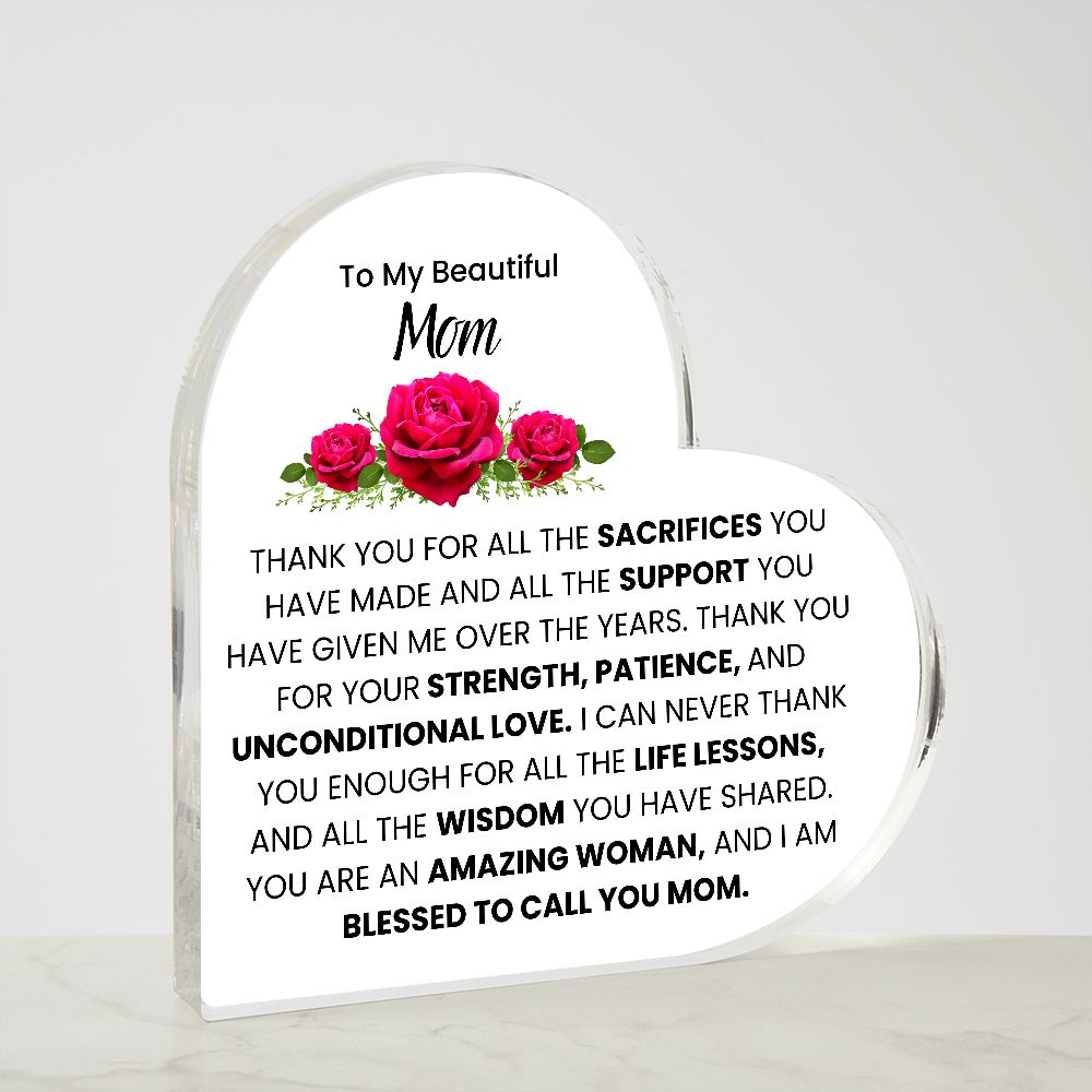 TO MY BEAUTIFUL MOM, PRINTED HEART SHAPED ACRYLIC PLAQUE