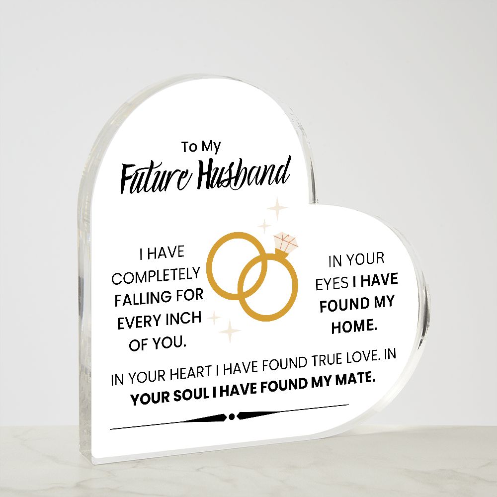 TO MY FUTURE HUSBAND, PRINTED HEART SHAPED ACRYLIC PLAQUE