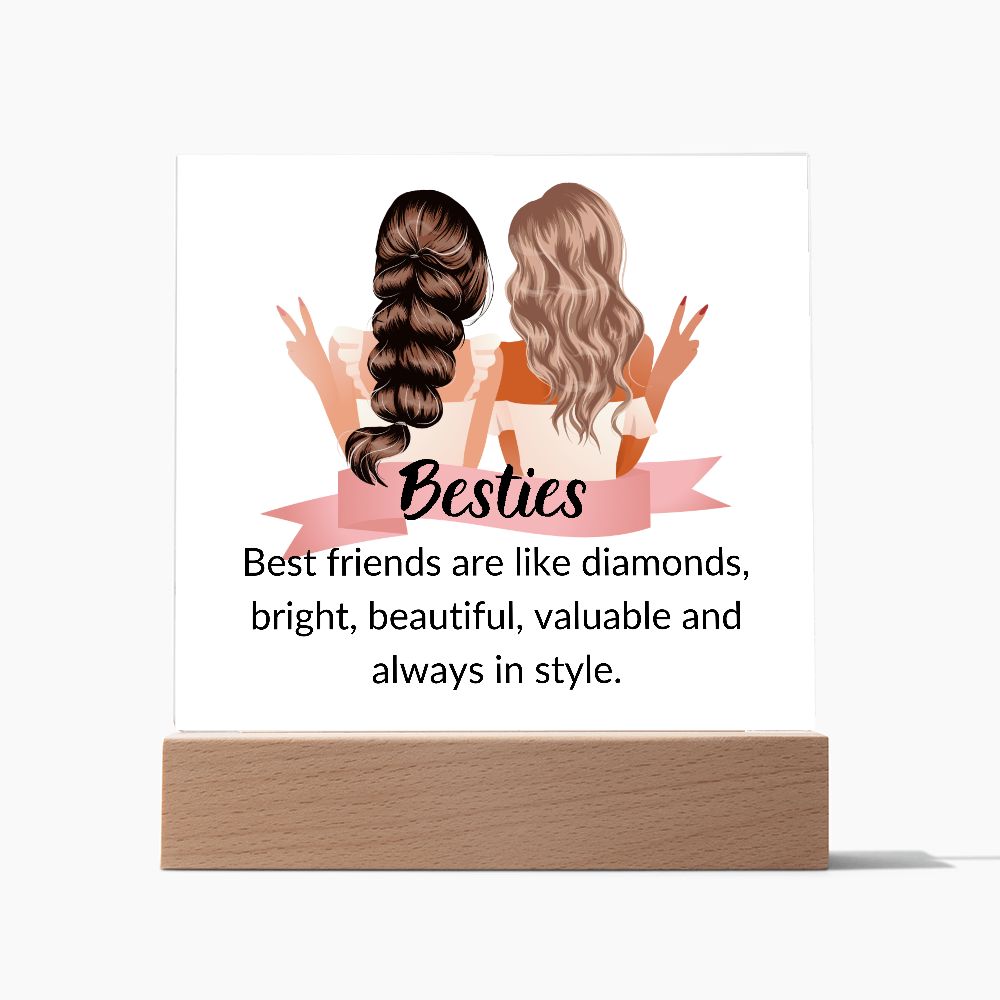 BESTIES, BEST FRIENDS ARE LIKE DIAMONDS,  SQAURE ACRYLIC PLAQUE