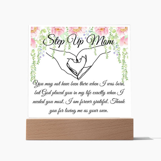 STEP UP MOM,  SQAURE ACRYLIC PLAQUE