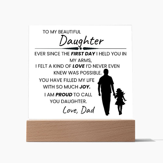 TO MY BEAUTIFUL DAUGHTER, LOVE DAD,  SQAURE ACRYLIC PLAQUE