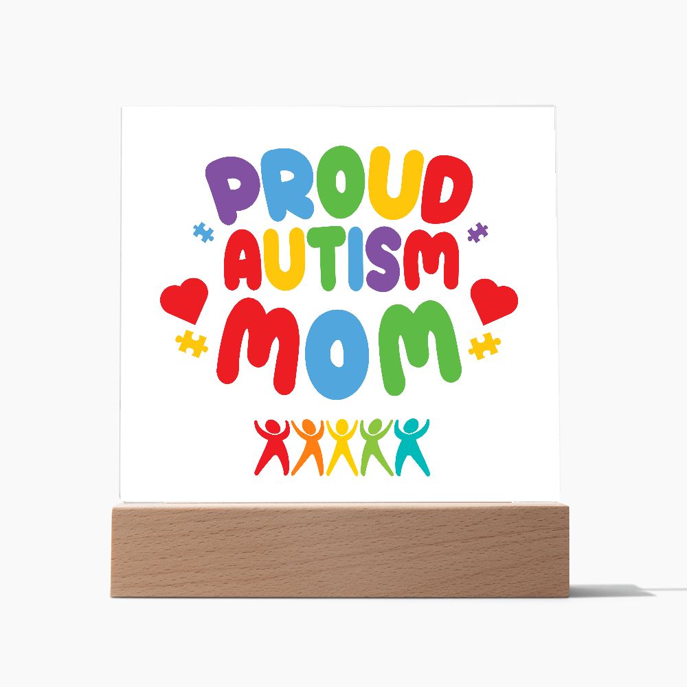 PROUD AUTISM MOM,  SQAURE ACRYLIC PLAQUE