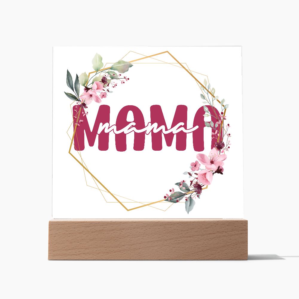 MAMA,  SQAURE ACRYLIC PLAQUE