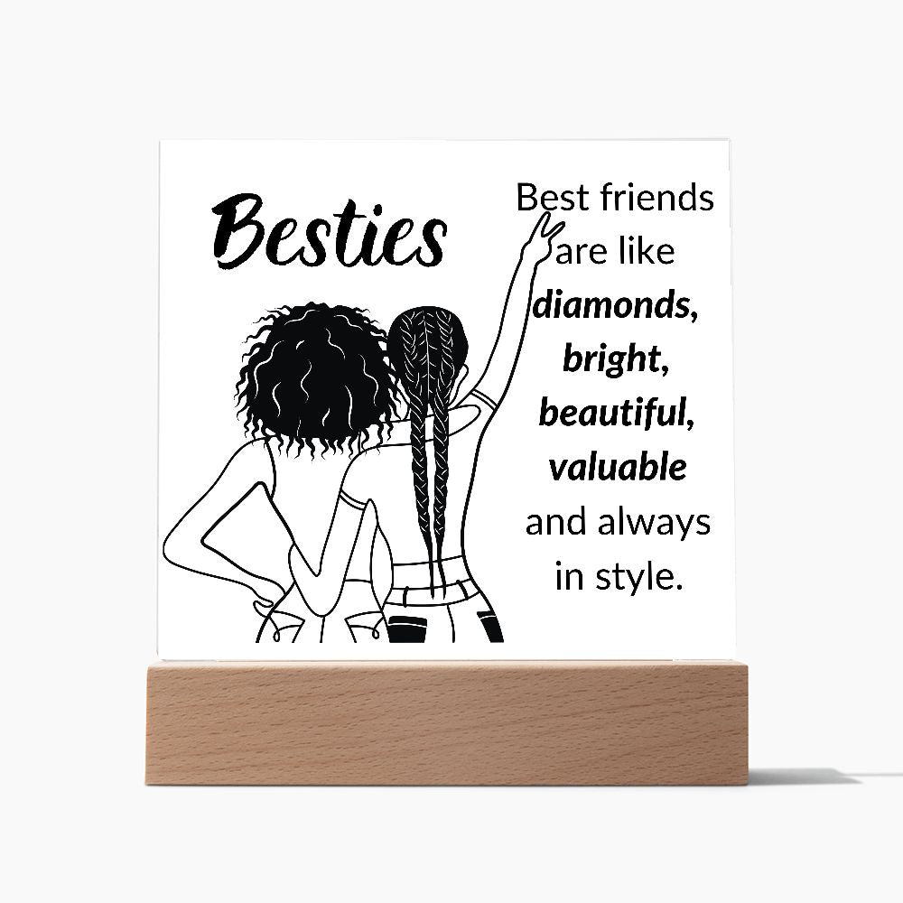 BESTIES ARE LIKE DIAMONDS,  SQAURE ACRYLIC PLAQUE