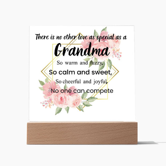 GRANDMA NO OTHER LOVE AS SPECIAL,  SQAURE ACRYLIC PLAQUE
