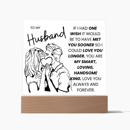 TO MY HUSBAND, HANDSOME KING, SQAURE ACRYLIC PLAQUE