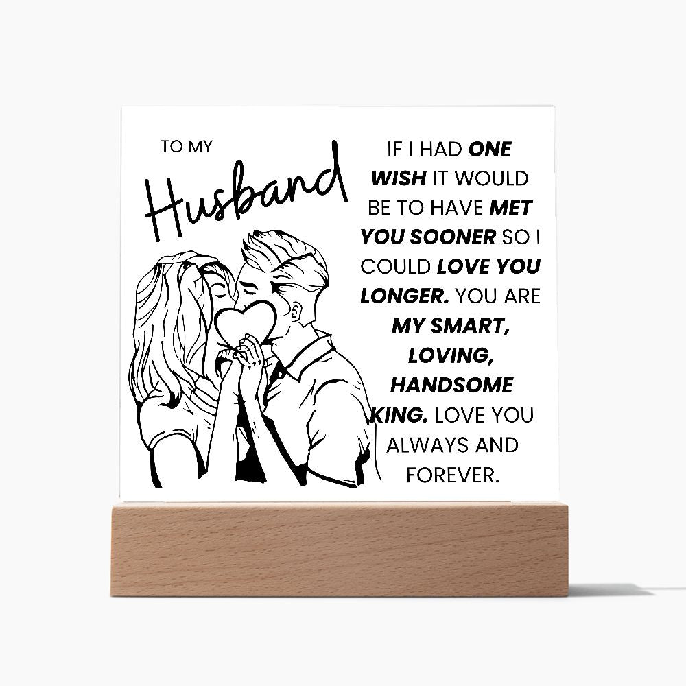 TO MY HUSBAND, HANDSOME KING, SQAURE ACRYLIC PLAQUE